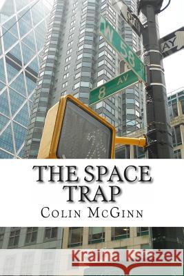 The Space Trap: Alan Swift Leaves Home Colin McGinn 9781493756254 Createspace - książka