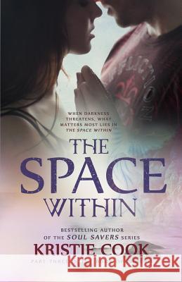 The Space Within Kristie Cook 9781939859112 Angdora Productions, LLC - książka