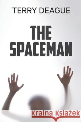 The Spaceman Terry Deague 9780648428725 Terrence Deague - książka