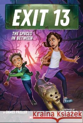 The Spaces in Between (Exit 13, Book 2) James Preller Kevin Keele 9781338810455 Scholastic Inc. - książka