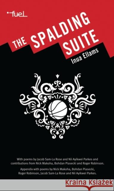 The Spalding Suite Inua Ellams 9781783198078 Oberon Books - książka