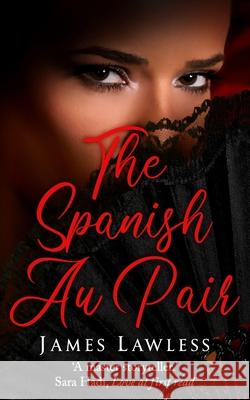 The Spanish Au Pair James Lawless 9798460819058 Independently Published - książka
