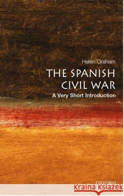 The Spanish Civil War: A Very Short Introduction Helen Graham 9780192803771 Oxford University Press - książka