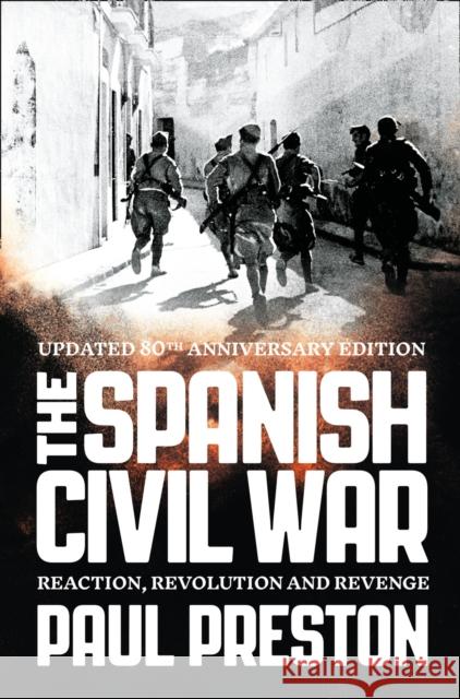 The Spanish Civil War: Reaction, Revolution and Revenge Paul Preston 9780007232079 HarperCollins Publishers - książka