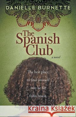 The Spanish Club Danielle Burnette   9780692269855 Fine Kennings Press - książka