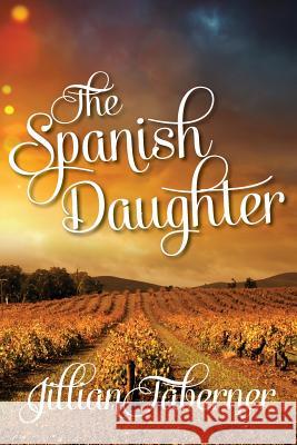 The Spanish Daughter Jillian Taberner 9781909740754 New Generation Publishing - książka