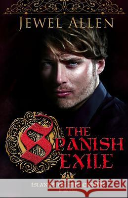 The Spanish Exile Jewel Allen 9781519382924 Createspace Independent Publishing Platform - książka