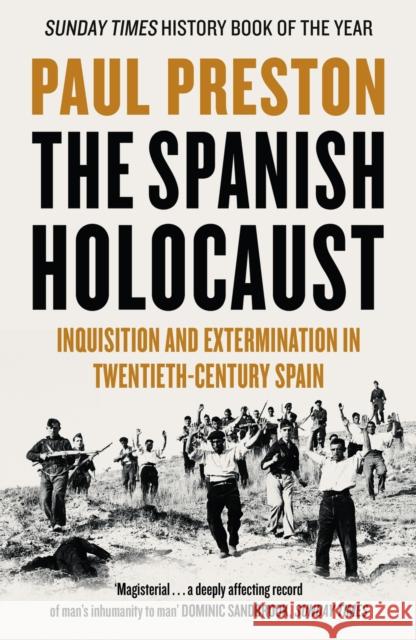 The Spanish Holocaust: Inquisition and Extermination in Twentieth-Century Spain Paul Preston 9780006386957 HarperCollins Publishers - książka