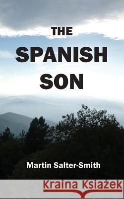 The Spanish Son Martin Salter-Smith 9781787196322 New Generation Publishing - książka