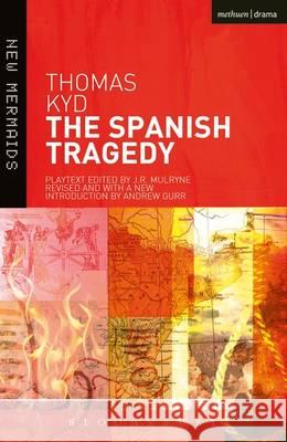 The Spanish Tragedy Thomas Kyd 9781474261203 Bloomsbury Academic (JL) - książka