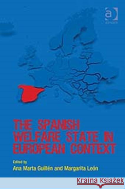 The Spanish Welfare State in European Context  9781409402930 Ashgate Publishing Limited - książka