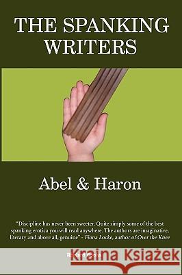 The Spanking Writers: Paperback Edition Abel, Haron 9780955848315 Abelard Books - książka