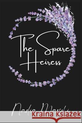The Spare Heiress Nadia Marsoli 9781739613761 Marsoli Publisher - książka