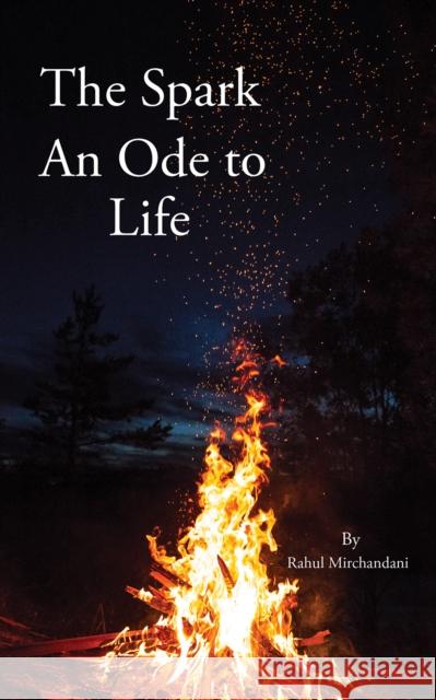 The Spark: An Ode to Life Rahul Mirchandani 9781398473874 Austin Macauley Publishers - książka