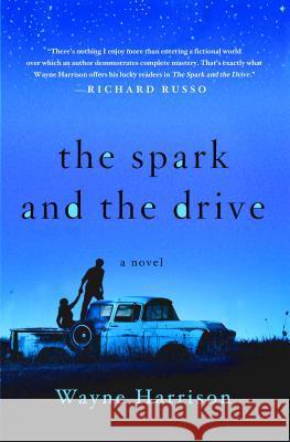 The Spark and the Drive Harrison, Wayne 9781250076946 St. Martin's Griffin - książka