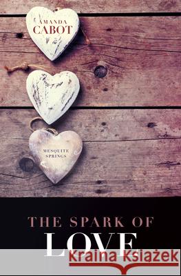 The Spark of Love Amanda Cabot 9781432898236 Thorndike Press Large Print - książka