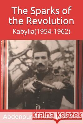 The Sparks of the Revolution: Kabylia(1954-1962) Abdenour S 9781792122118 Independently Published - książka