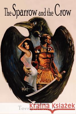 The Sparrow and the Crow Terry Stewart 9780759637375 Authorhouse - książka