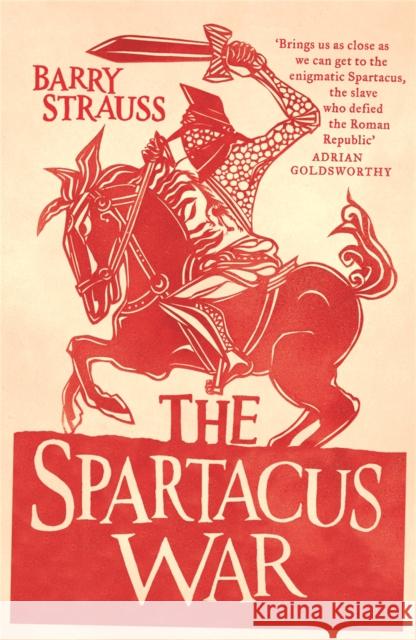 The Spartacus War Barry Strauss 9780753826980 Orion Publishing Co - książka