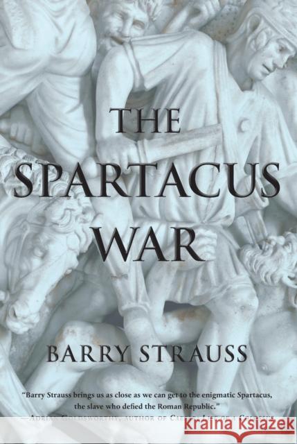 The Spartacus War Barry Strauss 9781416532064 Simon & Schuster - książka