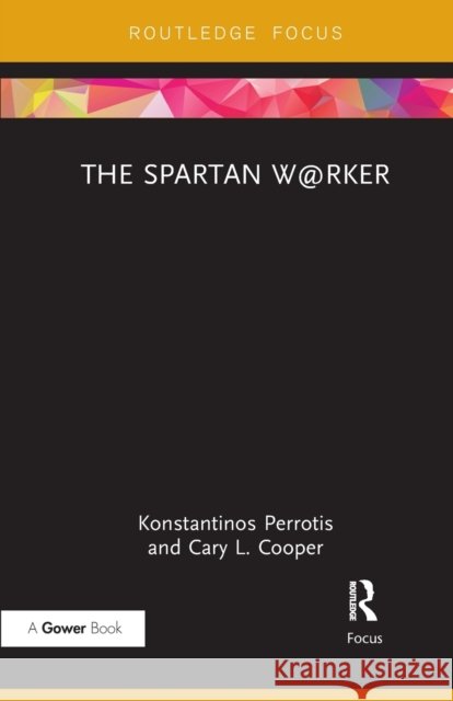 The Spartan W@rker Cary L. Cooper 9781032096872 Routledge - książka