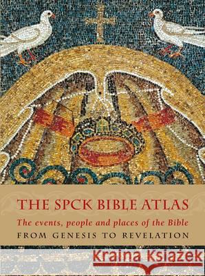 The SPCK Bible Atlas : The Events, People and Places of the Bible  from Genesis to Revelation Barry Beitzel 9780281068517  - książka