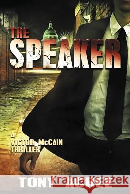 The Speaker: Victor McCain Thriller Book 3 Tony Acree 9781942212027 Hydra Publications - książka