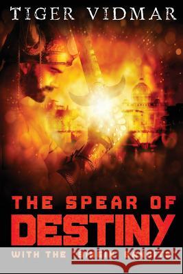 The Spear of Destiny with The 