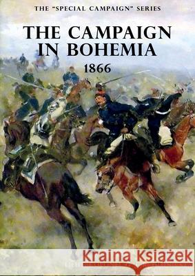 The Special Campaign Series: The Campaign in Bohemia 1866 G J Glunicke 9781783315451 Naval & Military Press - książka