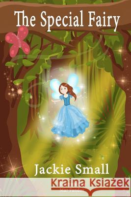 The Special Fairy Jackie Small 9781507659724 Createspace Independent Publishing Platform - książka