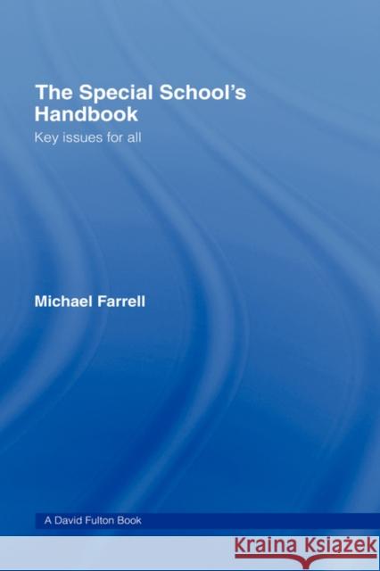 The Special School's Handbook: Key Issues for All Farrell, Michael 9780415416856 Routledge - książka