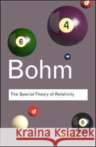 The Special Theory of Relativity David Bohm 9780415404259 Routledge - książka