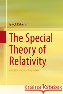 The Special Theory of Relativity: A Mathematical Approach Rahaman, Farook 9788132235590 Springer - książka