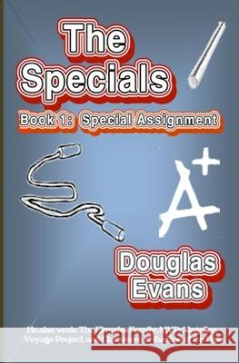 The Specials Book 1: Special Assignment Douglas Evans 9780615763019 WT Melon Publishing - książka