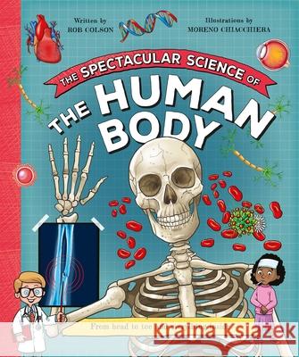 The Spectacular Science  of the Human Body Kingfisher 9780753448663 Pan Macmillan - książka