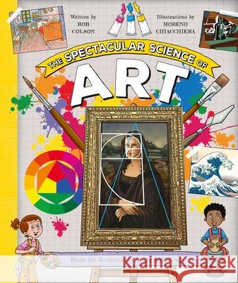 The Spectacular Science of Art: From the Renaissance to the digital age Rob Colson 9781035075676 Pan Macmillan - książka