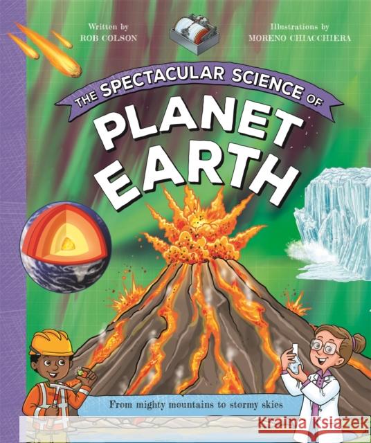 The Spectacular Science of Planet Earth Kingfisher 9780753449004 Pan Macmillan - książka