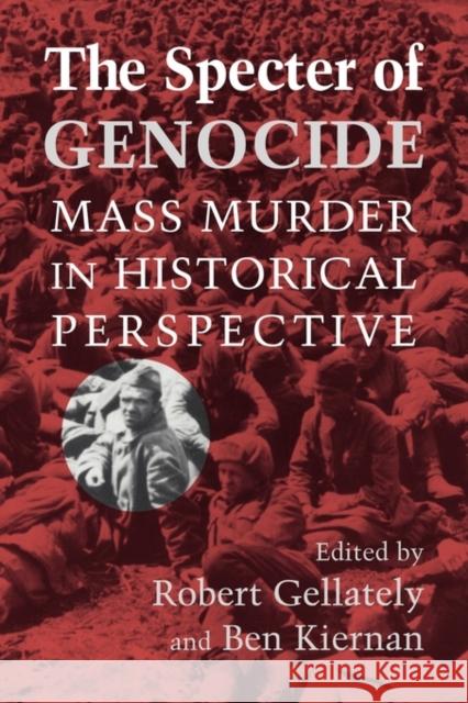 The Specter of Genocide: Mass Murder in Historical Perspective Gellately, Robert 9780521527507  - książka