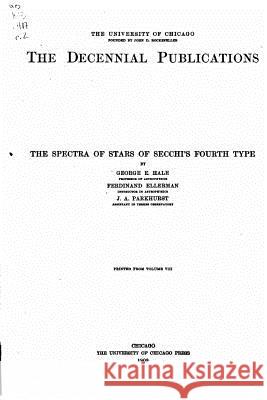 The Spectra of Stars of Secchi's Fourth Type George E. Hale 9781519654267 Createspace Independent Publishing Platform - książka