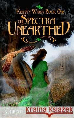 The Spectra Unearthed Christie Valentine Powell 9781539330707 Createspace Independent Publishing Platform - książka