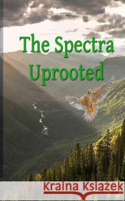 The Spectra Uprooted Christie Valentine Powell 9781974290239 Createspace Independent Publishing Platform - książka