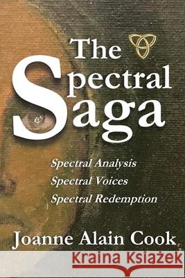 The Spectral Saga Joanne Alain Cook 9798987194423 Jacbooks - książka