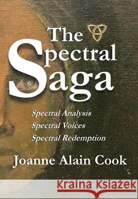 The Spectral Saga Joanne Alain Cook 9798987194430 Jacbooks - książka