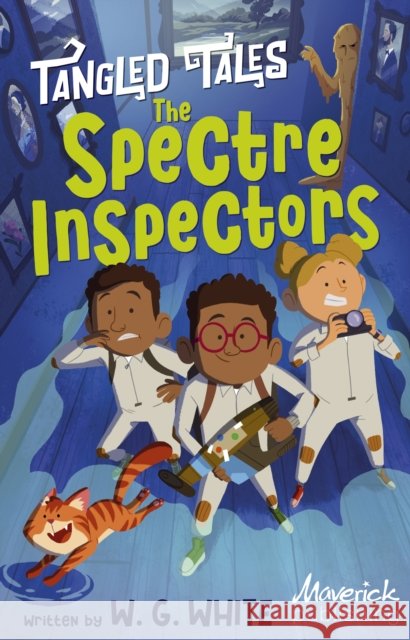 The Spectre Inspectors / The Poltergeist's Problem W.G. White 9781848869936 Maverick Arts Publishing Ltd (Publisher) - książka