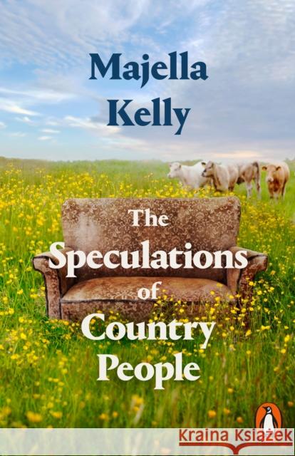 The Speculations of Country People Majella Kelly 9781802061727 Penguin Books Ltd - książka
