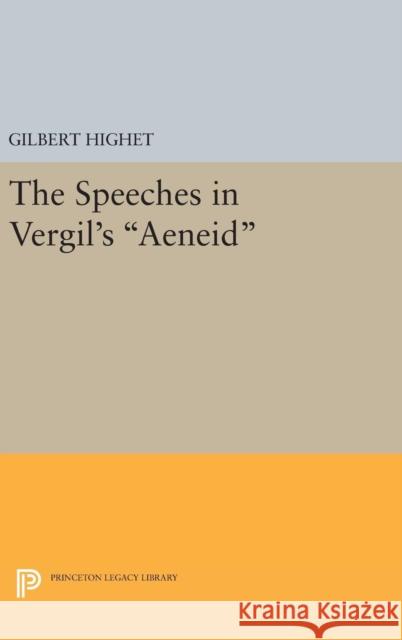 The Speeches in Vergil's Aeneid Gilbert Highet 9780691646374 Princeton University Press - książka