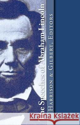 The Speeches of Abraham Lincoln Abraham Lincoln Maureen Harrison Steve Gilbert 9781880780275 Excellent Books - książka