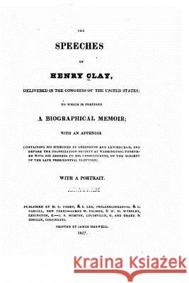 The speeches of Henry Clay Clay, Henry 9781522763536 Createspace Independent Publishing Platform - książka