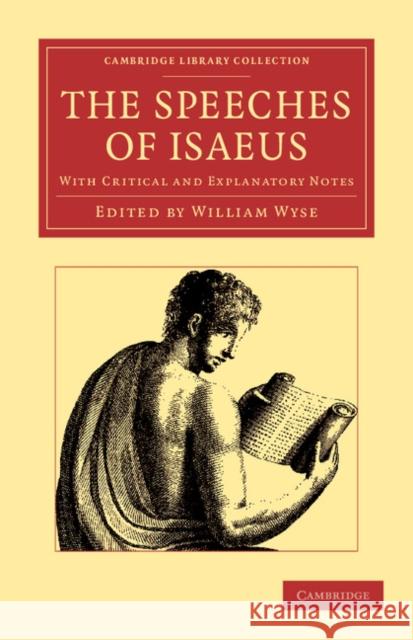 The Speeches of Isaeus: With Critical and Explanatory Notes Isaeus 9781108059367 Cambridge University Press - książka