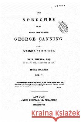 The speeches of the Right Honourable George Canning - Vol. II Canning, George 9781522888383 Createspace Independent Publishing Platform - książka